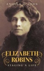 Cover: Elizabeth Robins - The History Press Ltd