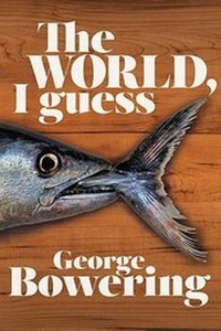 Enlarge image Cover: The World, I Guess - New Star Books