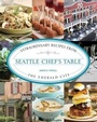 Cover: Seattle Chef's Table - The Lyons Press
