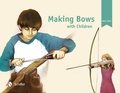 Cover: Making Bows with Children - Schiffer Publishing Ltd
