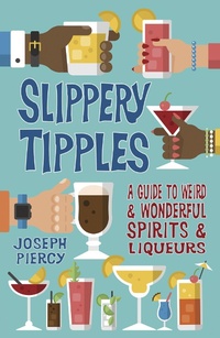 Enlarge image Cover: Slippery Tipples - The History Press Ltd