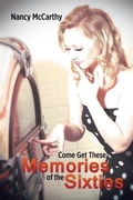 Cover: Come Get These Memories of the Sixties - Xlibris