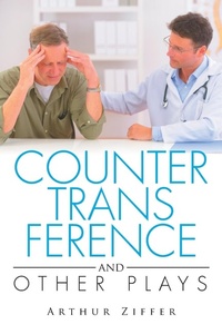 Abbildung von: COUNTERTRANSFERENCE and Other Plays - Xlibris