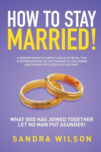 Enlarge image Cover: How to Stay Married! - Xlibris