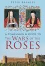 Cover: A Companion and Guide to the Wars of the Roses - The History Press Ltd
