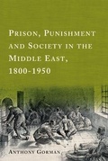 Cover: Prison, Punishment and Society in the Middle East, 1800-1950 - Edinburgh University Press