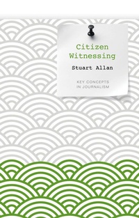 Enlarge image Cover: Citizen Witnessing - Polity Press