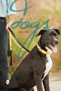 Enlarge image Cover: Ambassador Dogs - Schiffer Publishing Ltd