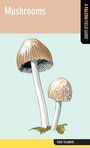 Cover: Mushrooms - Falcon Guides