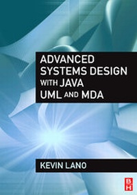 Enlarge image Cover: Advanced Systems Design with Java, UML and MDA - Butterworth-Heinemann