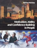 Cover: Motivation, Ability and Confidence Building in People - Butterworth-Heinemann