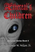 Cover: Aethereal's Children - Whiskey Creek Press, LLC