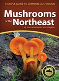 Cover: Mushrooms of the Northeast - Adventure Publications, Incorporated