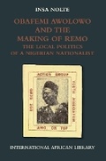 Cover: Obafemi Awolowo and the Making of Remo - Edinburgh University Press