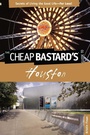 Cover: Cheap Bastard's (R) Guide to Houston - Globe Pequot Press