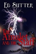 Cover: The Amulet and the Staff - Whiskey Creek Press