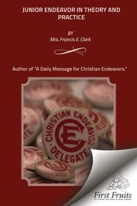 Enlarge image Cover: Junior Endeavor In Theory and Practice - First Fruits Press