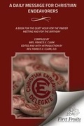 Cover: A Daily Message for Christian Endeavorers - First Fruits Press