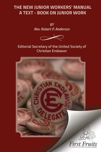 Enlarge image Cover: The New Junior Workers' Manual - A Text - Book On Junior Work - First Fruits Press