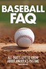 Cover: Baseball FAQ - Backbeat Books
