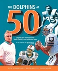 Cover: The Dolphins at 50 - Triumph Books