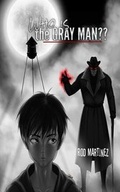 Cover: Who Is the Gray Man? - Crimson Cloak Publishing