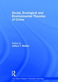 Cover: Social, Ecological and Environmental Theories of Crime - Routledge