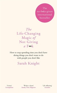 Enlarge image Cover: The Life-Changing Magic of Not Giving a F**k - Quercus Publishing
