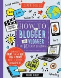 Cover: How to be a Blogger and Vlogger in 10 Easy Lessons - Words & Pictures