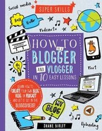 Enlarge image Cover: How to be a Blogger and Vlogger in 10 Easy Lessons - Words & Pictures