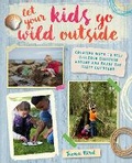 Cover: Let Your Kids Go Wild Outside - CICO Books