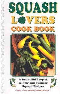 Abbildung von: Squash Lovers Cookbook - Golden West Cookbooks