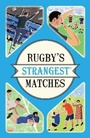 Cover: Rugby's Strangest Matches - Portico