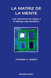 Abbildung von: La Matriz de la Mente - Ediciones Karnac
