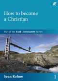 Cover: How to Become a Christian - realchristianity.com