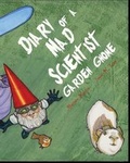 Cover: Diary of a Mad Scientist Garden Gnome - Alethea Kontis