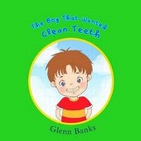 Enlarge image Cover: The Boy that Wanted Clean Teeth - B-Bright Publishing