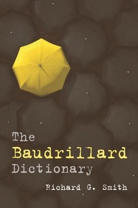 Enlarge image Cover: The Baudrillard Dictionary - Edinburgh University Press