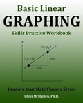 Cover: Basic Linear Graphing Skills Practice Workbook - Zishka Publishing
