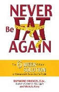 Cover: Never Be Fat Again - Health Communications