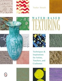 Abbildung von: Water-Based Texturing - Schiffer Publishing Ltd