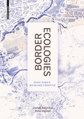 Cover: Border Ecologies - Birkh&auml;user Verlag GmbH