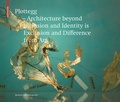 Cover: Plottegg - Architecture Beyond Inclusion and Identity is Exclusion and Difference from Art - Birkh&auml;user