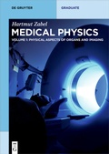 Cover: Hartmut Zabel: Medical Physics / Physical Aspects of Organs and Imaging - De Gruyter