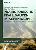 Cover: Pr&auml;historische Pfahlbauten im Alpenraum - De Gruyter