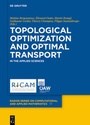 Cover: Topological Optimization and Optimal Transport - De Gruyter