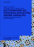 Cover: Encyclop&eacute;die linguistique d'Al-Andalus / Dictionnaire du faisceau dialectal arabe andalou - De Gruyter