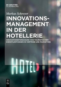 Abbildung von: Innovationsmanagement in der Hotellerie - De Gruyter Oldenbourg