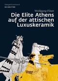 Cover: Die Elite Athens auf der attischen Luxuskeramik - De Gruyter