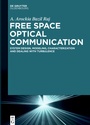 Cover: Free Space Optical Communication - De Gruyter Oldenbourg